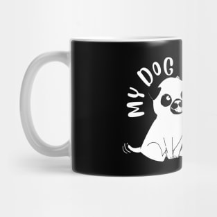 Pet - My Dog And I Talk About You Mug